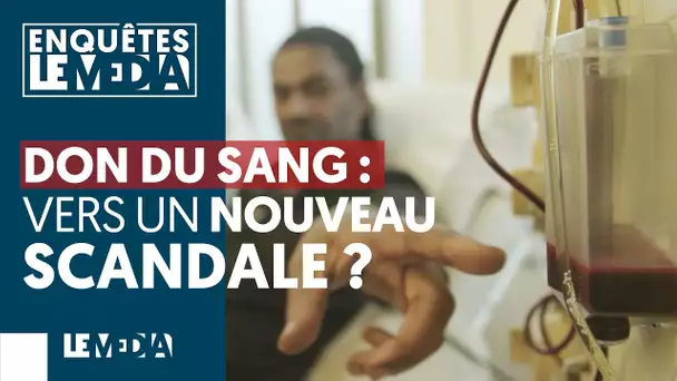 DON DU SANG : VERS UN NOUVEAU SCANDALE ?