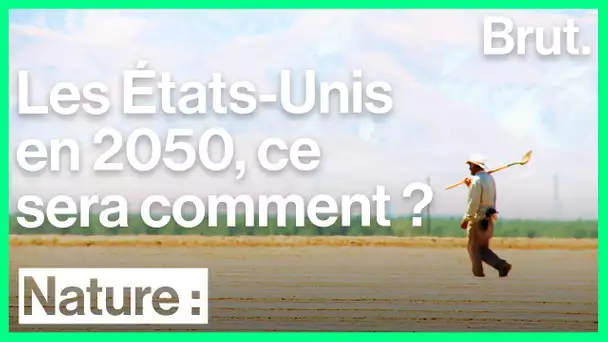 Environnement : à quoi ressembleront les États-Unis en 2050 ?