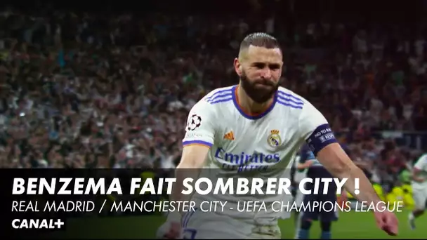 Benzema fait sombrer City ! - Real Madrid / Manchester City - Ligue des Champions