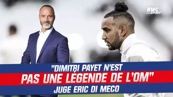 "Payet n'est pas une légende de l'OM" assène Di Meco