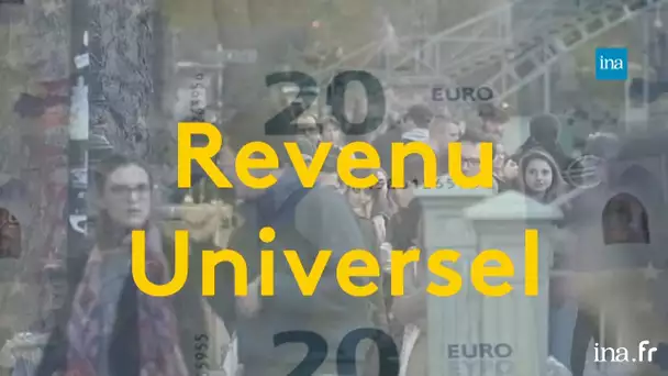 Le revenu universel, pas si moderne ! | Franceinfo INA
