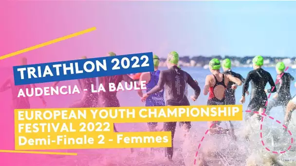 Triathlon Audencia-La Baule 2022 :  Départ Demi-Finale 2 femmes / Championnats d’Europe Jeunes