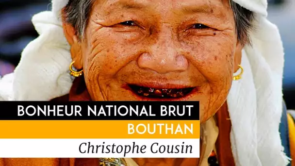 Le bonheur national brut - Documentaire de Christophe Cousin (2012)