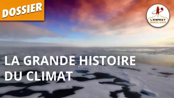 LA GRANDE HISTOIRE DU CLIMAT - Dossier #2 - L'Esprit Sorcier
