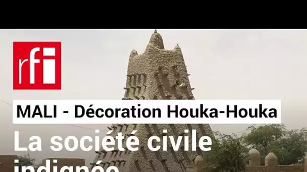 Mali : les associations de défense des droits humains dénoncent la décoration de Houka-Houka • RFI