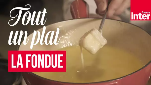 "On va déguster", tout un plat : la fondue, avec François-Régis Gaudry