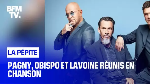 Pagny, Obispo et Lavoine réunis en chanson