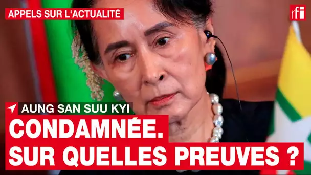 Birmanie : 2 ans de prison pour Aung San Suu Kyi  • RFI
