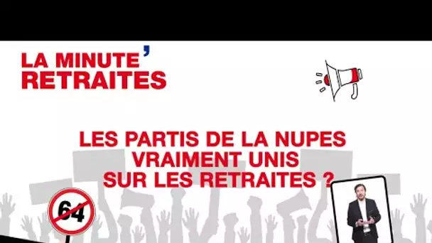 #LaMinuteRetraites: les partis de la Nupes vraiment unis sur les retraites? • RFI