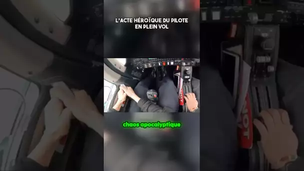 L'acte héroïque du pilote en plein vol