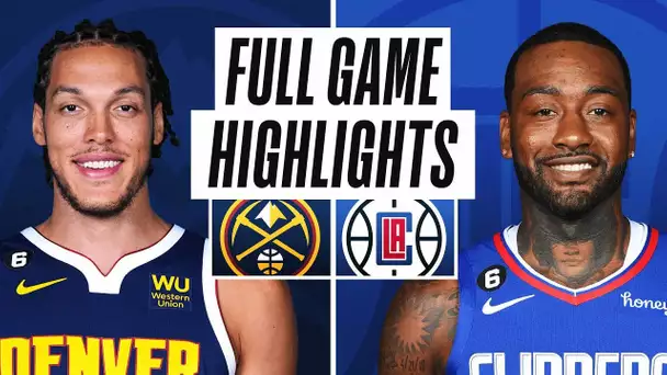 NUGGETS at CLIPPERS | NBA PRESEASON FULL GAME HIGHLIGHTS | October 12, 2022