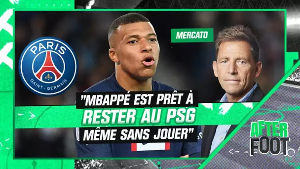 Mercato : "Mbappé est à rester au PSG même sans jouer" révèle Riolo (After Foot)