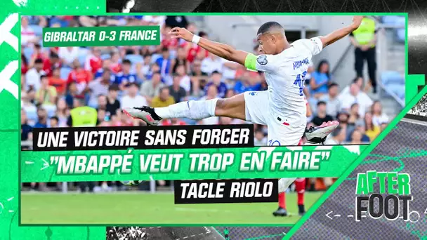 Gibraltar 0-3 France : "Il veut trop en faire" Riolo n'a pas aimé le match de Mabppé