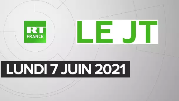 Le JT de RT France – Lundi 7 juin 2021 : loi bioéthique, réforme des retraites, Mélenchon