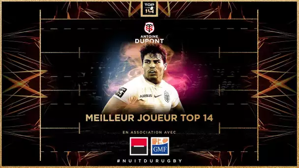 Antoine Dupont sacré Meilleur Joueur de Top 14 - Nuit du Rugby