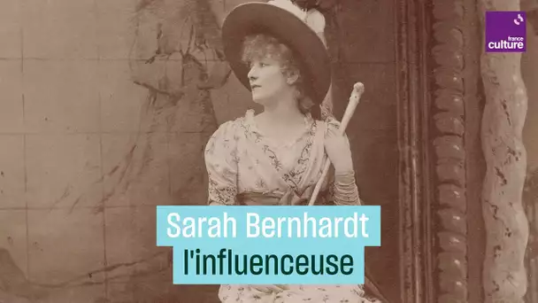 Sarah Bernhardt, première influenceuse