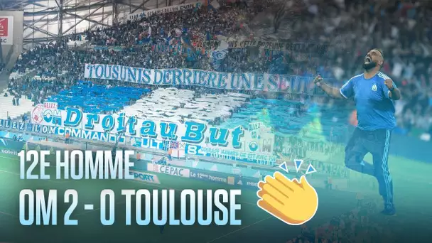 OM - TOULOUSE | 12È HOMME 🙌