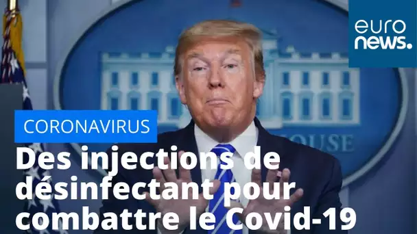 Coronavirus : Trump joue aux apprentis sorciers, voulant injecter du désinfectant aux malades