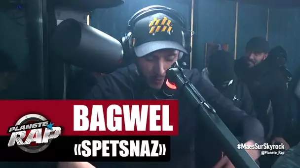 Bagwel "Spetsnaz" #PlanèteRap