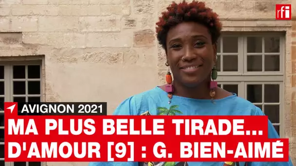 Gaëlle Bien-Aimé à Avignon 2021 : ma plus belle tirade... d'amour [9] • RFI