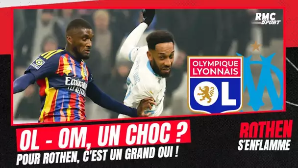 L1 : OL - OM, toujours un choc malgré les écarts au classement ? Pour Rothen, c'est un grand oui