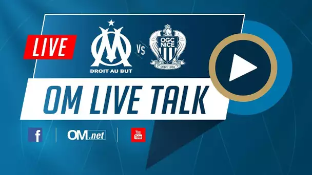 🎙LIVE TALK Suivez OM - OGCN en direct !