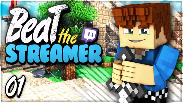 Beat the Streamer : SEUL contre TOUS ! #01