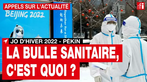 JO d'hiver - Pékin 2022 : à quoi ressemble la bulle sanitaire ? • RFI