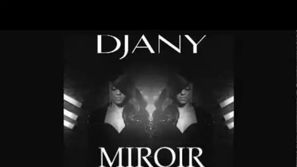 Djany - Miroir