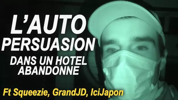 L'AUTO PERSUASION (la nuit dans un hôtel abandonné)