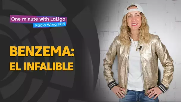 One minute with LaLiga & ‘La Wera‘ Kuri: El infalible Karim Benzema