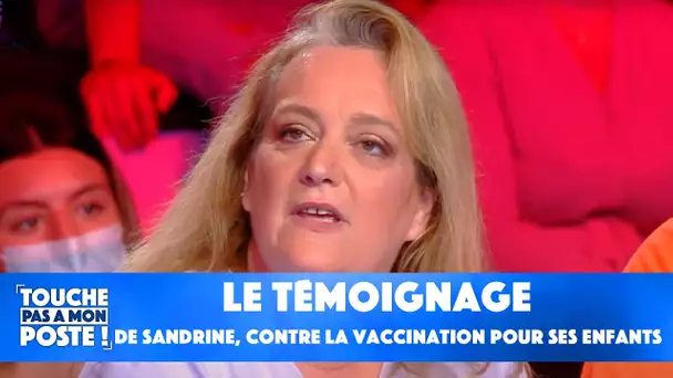 Le témoignage de Sandrine, mère de 4 enfants, qui est contre la vaccination pour ses enfants