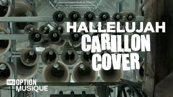HALLELUJAH  – LEONARD COHEN – CARILLON COVER – SWISS COVERS - OPTION MUSIQUE | RTS