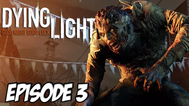 Dying Light - Une histoire de tours à grimper | Episode 3