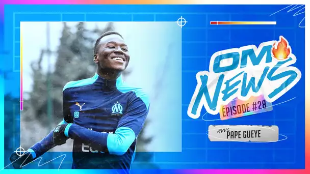 OM News E28 | Paye Gueye 🎙