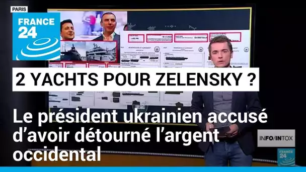 2 yachts pour Zelensky ? Le président ukrainien accusé d’avoir détourné de l’argent occidental