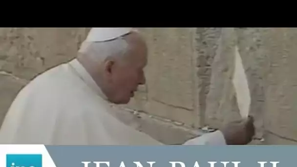 Jean-Paul II au Mur des Lamentations - Archive INA