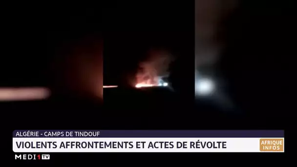 Algérie : Chaos sécuritaire et violents incidents dans les camps de Tindouf