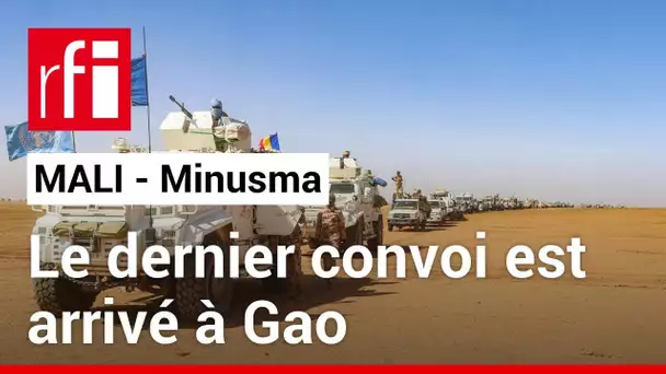 Mali : le dernier convoi de la Minusma est arrivé à Gao, une semaine après son départ de Kidal