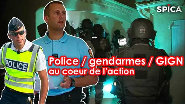 Police, gendarmes, GIGN : au coeur de l'action