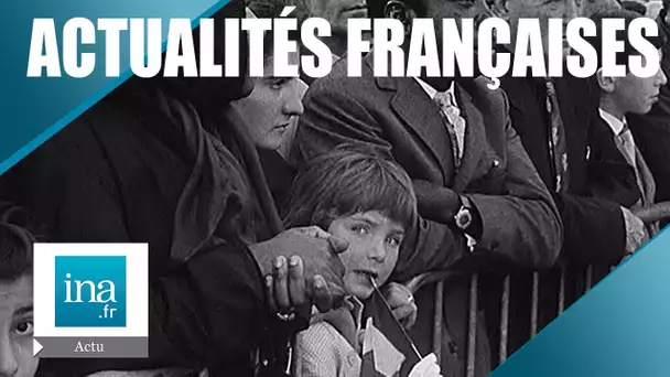 Les Actualités Françaises du 18 juillet 1962 | Archive INA
