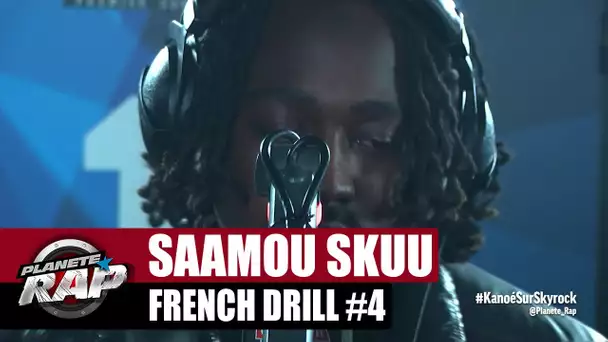 [Exclu] Saamou Skuu "French Drill 4" #PlanèteRap