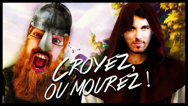 CROYEZ OU MOUREZ !