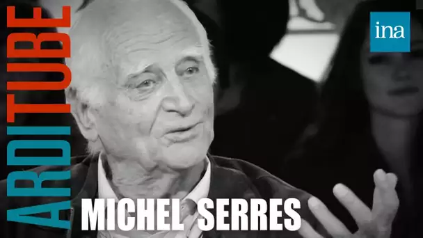 Michel Serres explique que Le monde a déjà changé chez Thierry Ardisson | INA Arditube