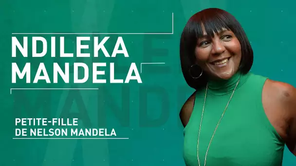 Ndileka Mandela : « Dès qu’on aura commencé à croire en nous-mêmes alors on commencera à gagner »