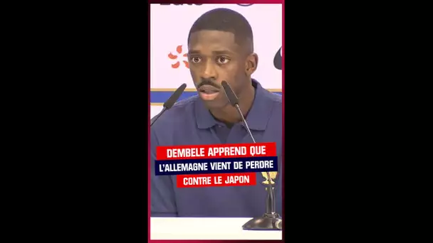 Dembélé apprend que l'Allemagne vient de perdre contre le Japon