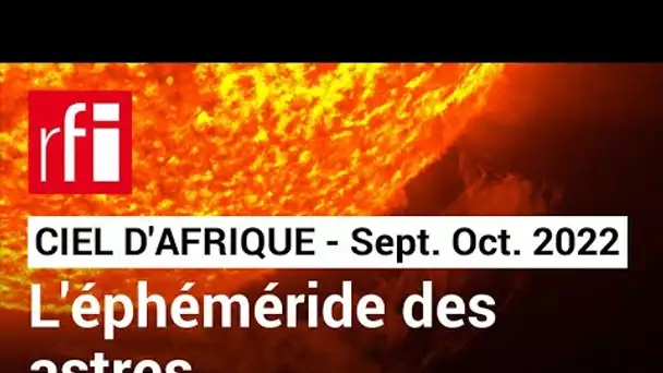 Ciel d'Afrique, Septembre - Octobre 2022 • RFI