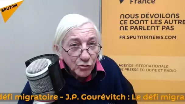 Jean-Paul Gourévitch : Le défi migratoire