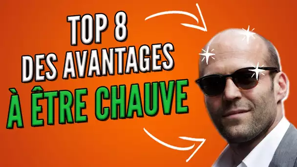 Top 8 des avantages à être chauve