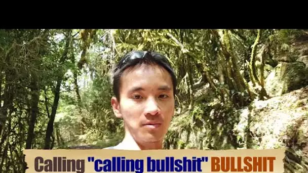 Calling "calling bullshit" BULLSHIT #DébattonsMieux